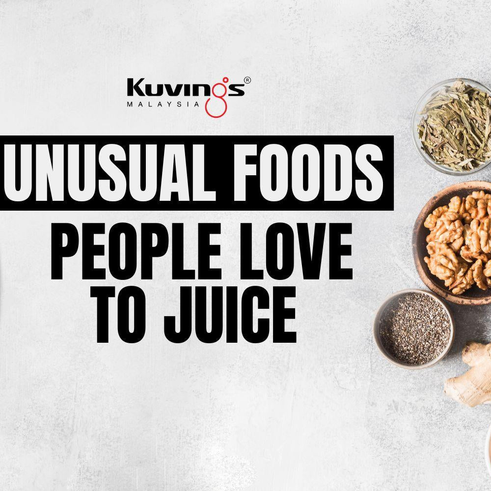 Exploring 5 Unusual Foods People Love to Juice - Kuvings.my