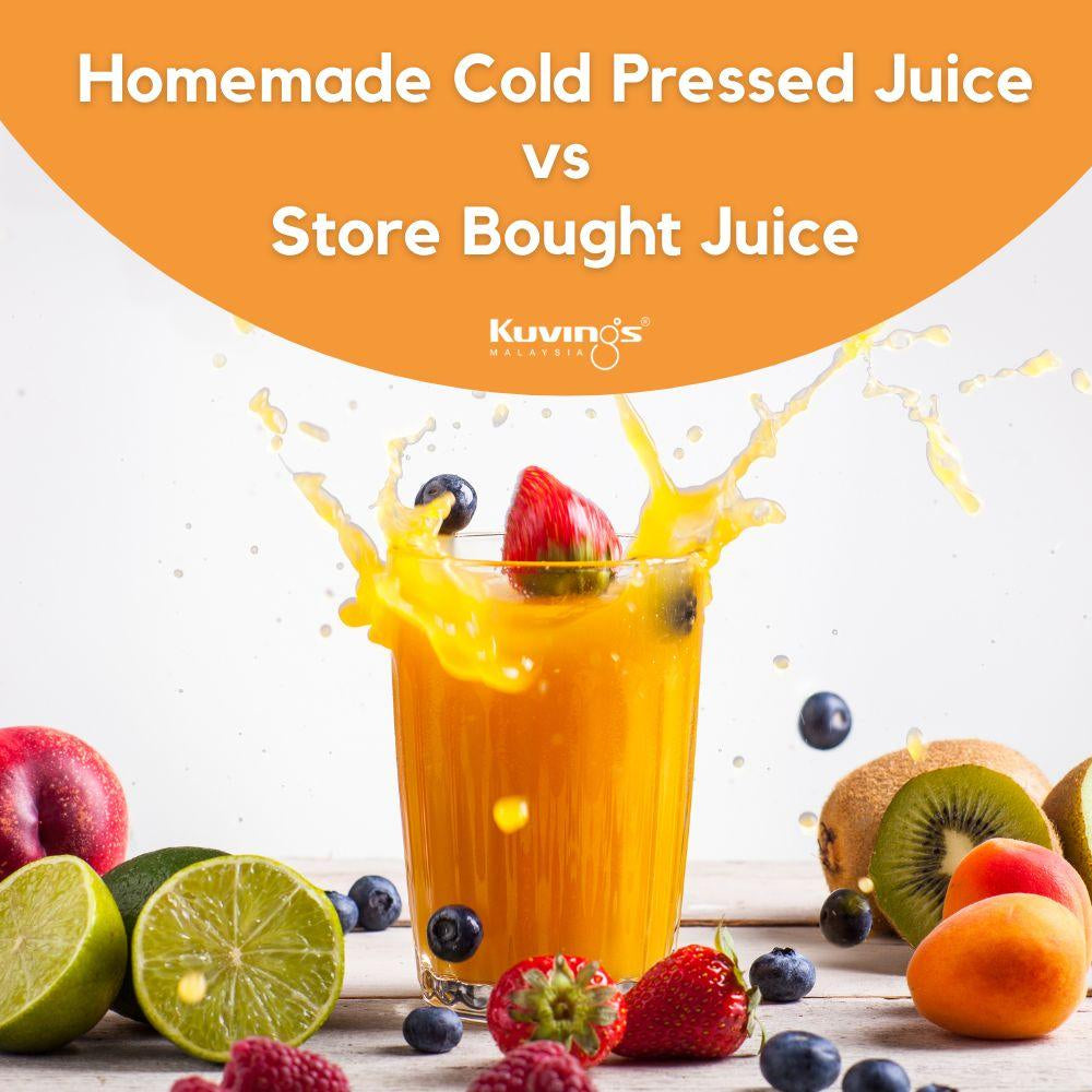 Homemade Cold Pressed Juice vs Store Bought Juice - Kuvings.my