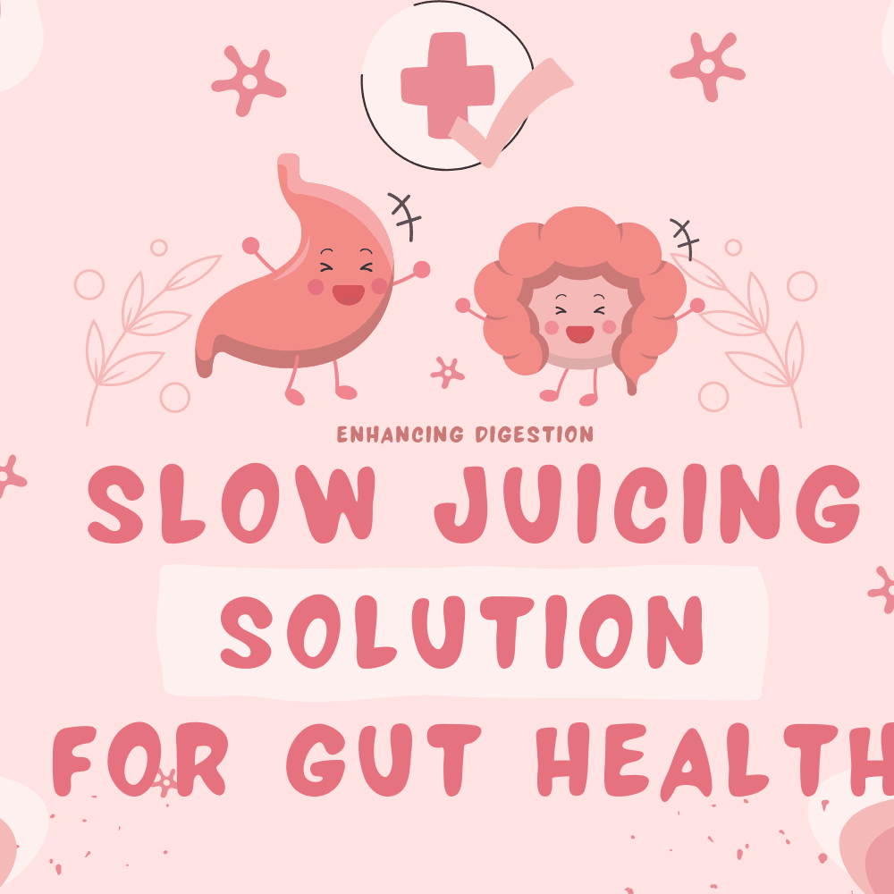 Enhancing Digestion: Slow Juicing Solution for Gut Health - Kuvings.my