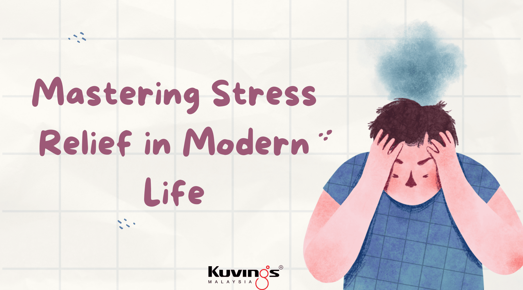 Mastering Stress Relief in Modern Life - Kuvings.my