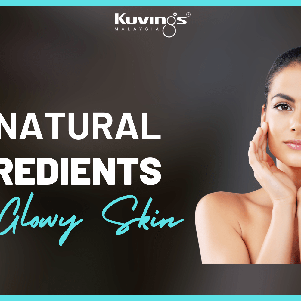 4 Natural Ingredients For Glowy Skin - Kuvings.my