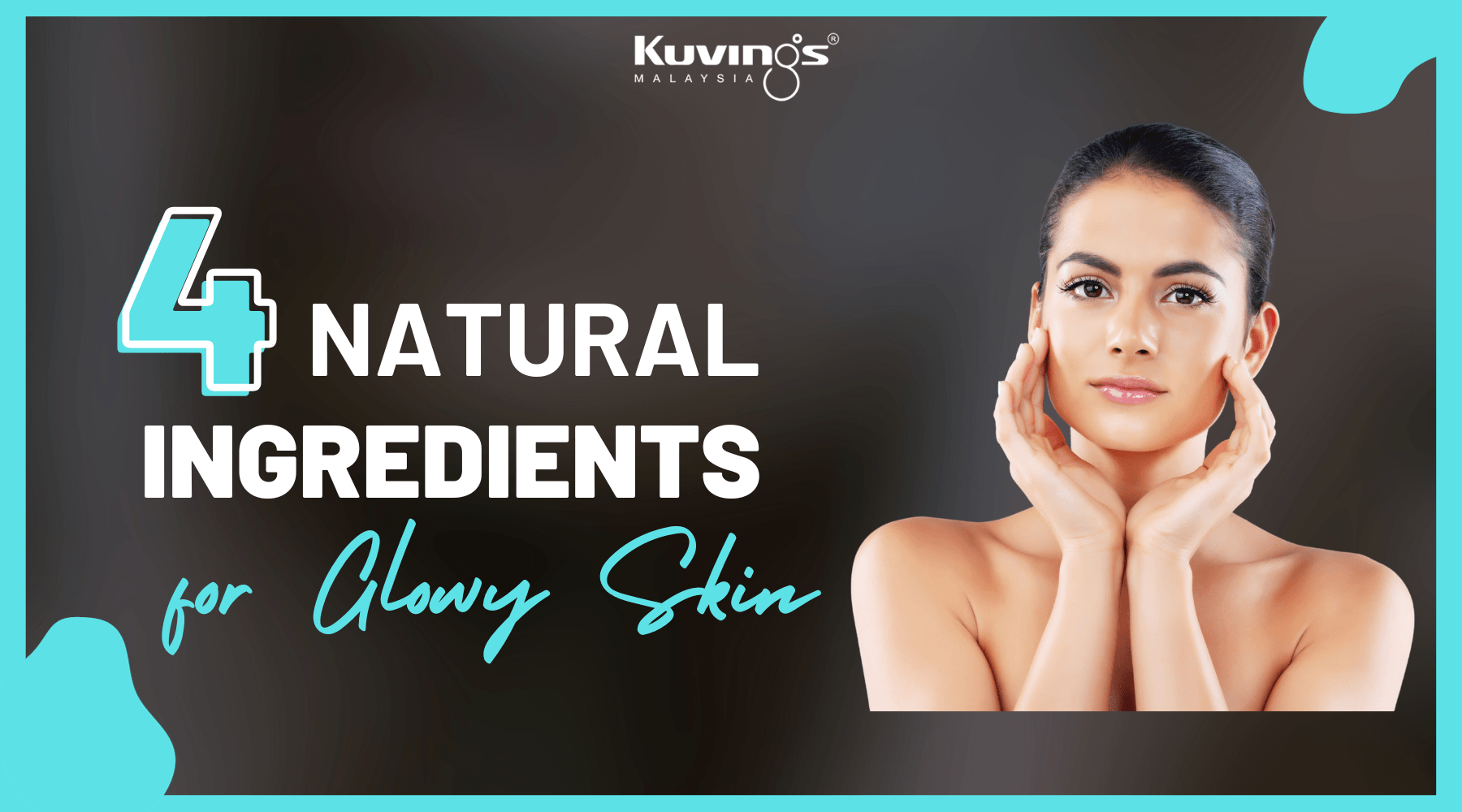 4 Natural Ingredients For Glowy Skin - Kuvings.my