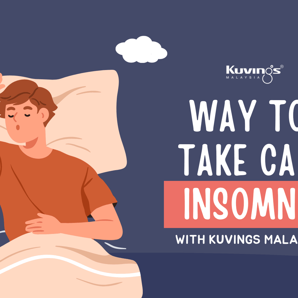 Way to Take Care of Your Insomnia - Kuvings.my