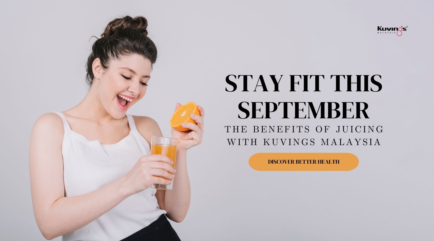 Stay Fit This September: The Benefits of Juicing with Kuvings Malaysia