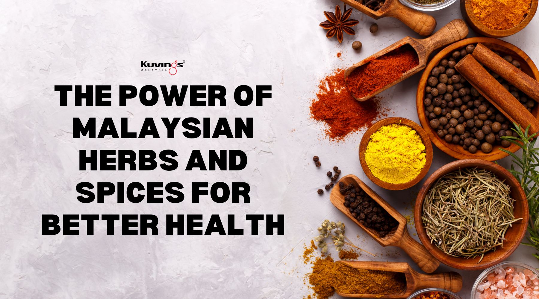 The Power of Malaysian Herbs and Spices for Better Health