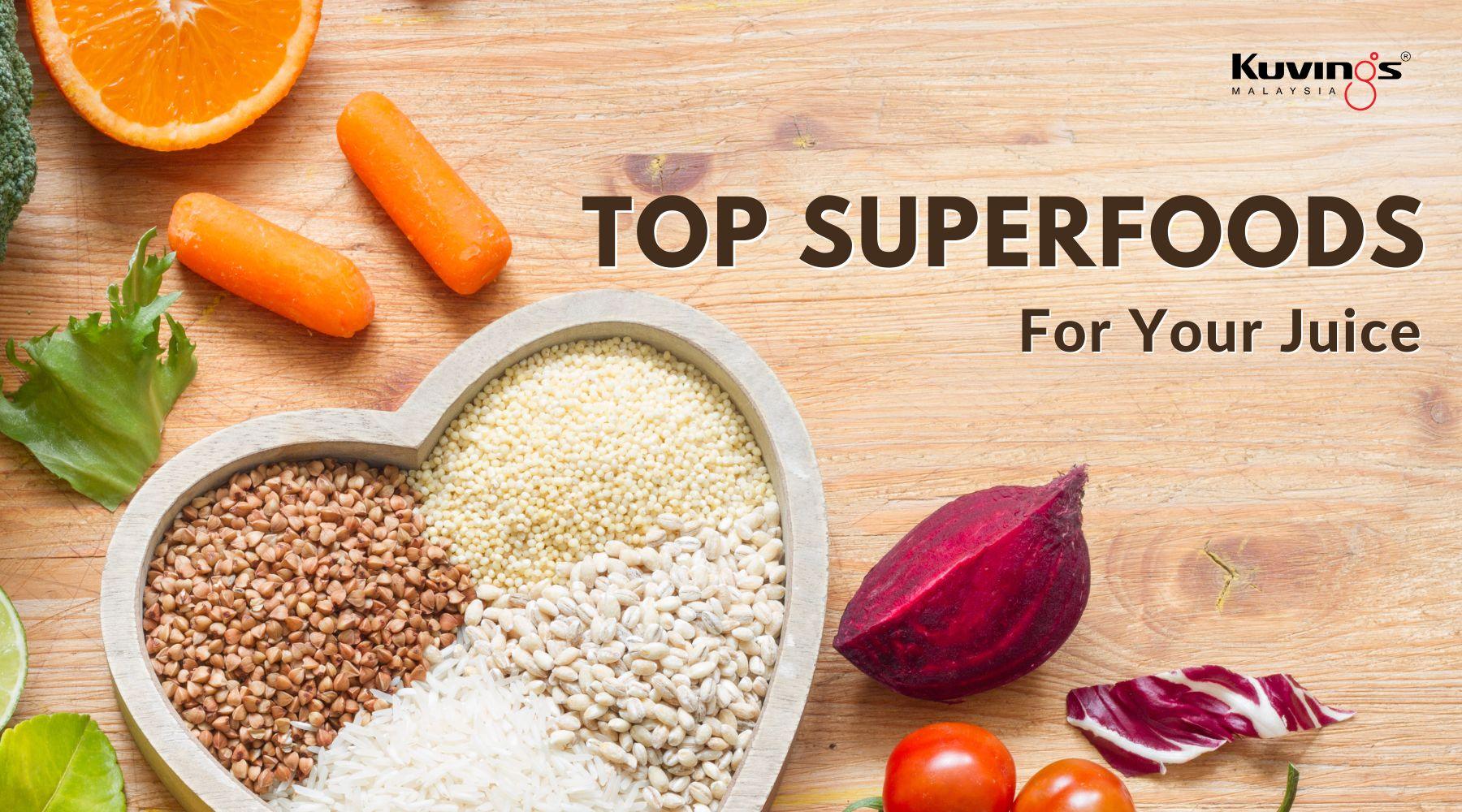 Top Superfoods For Your Cold-Pressed Juice - Kuvings.my
