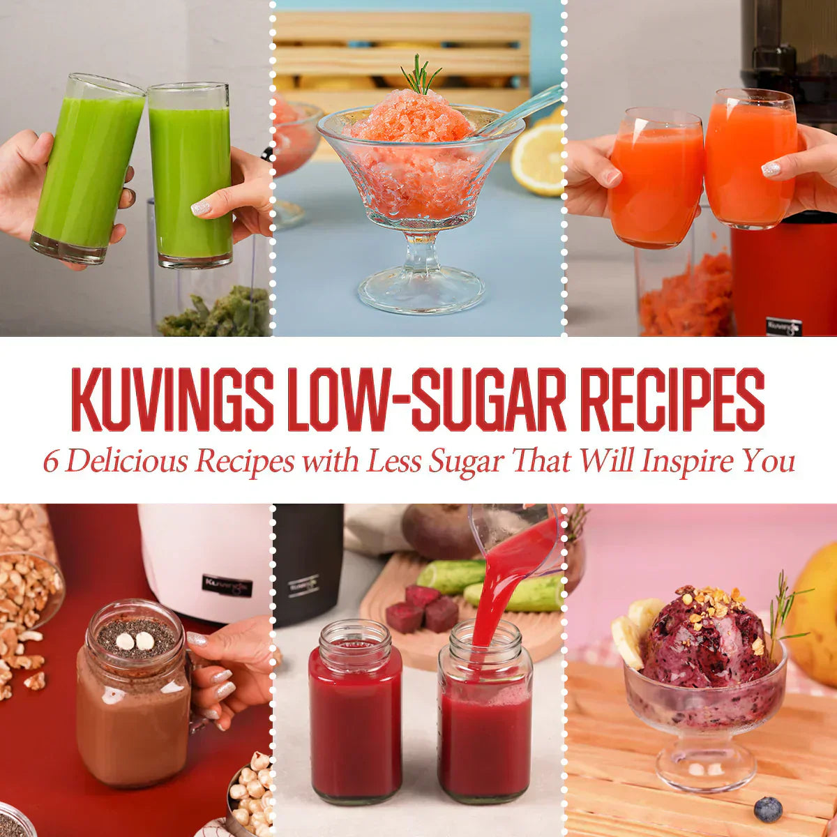 Kuvings Low-Sugar 6 Flavorous Recipes