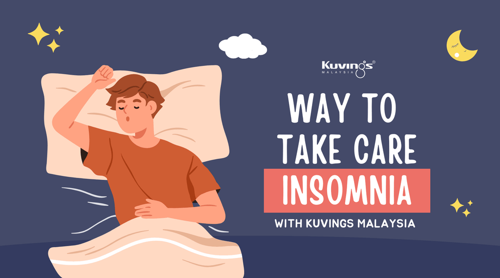 Way to Take Care of Your Insomnia - Kuvings.my