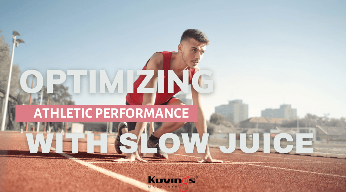 Optimizing Athletic Performance with Cold Pressed Juicing Kuvings.my